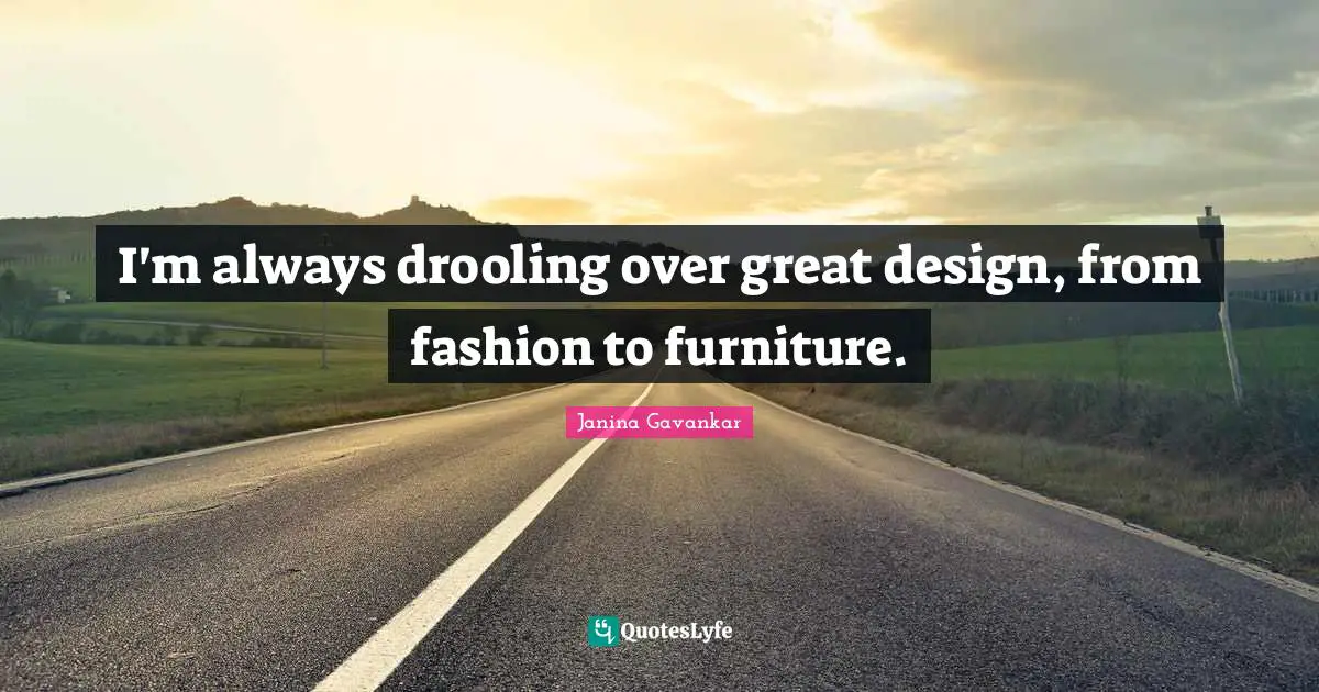 I'm always drooling over great design, from fashion to furniture.