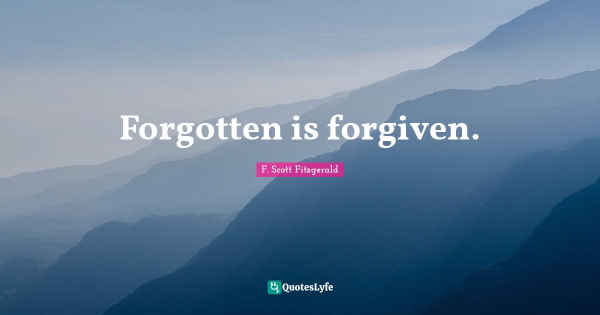 Forgotten is forgiven.