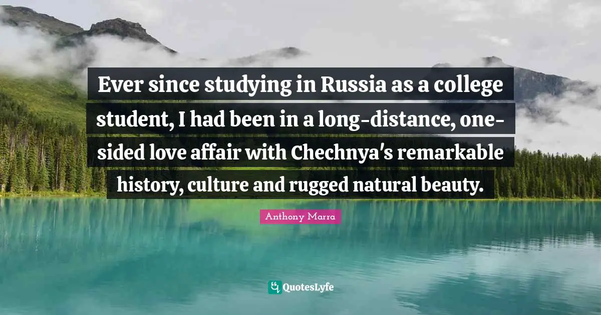 Ever since studying in Russia as a college student, I had been in a long-distance, one-sided love affair with Chechnya's remarkable history, culture and rugged natural beauty.