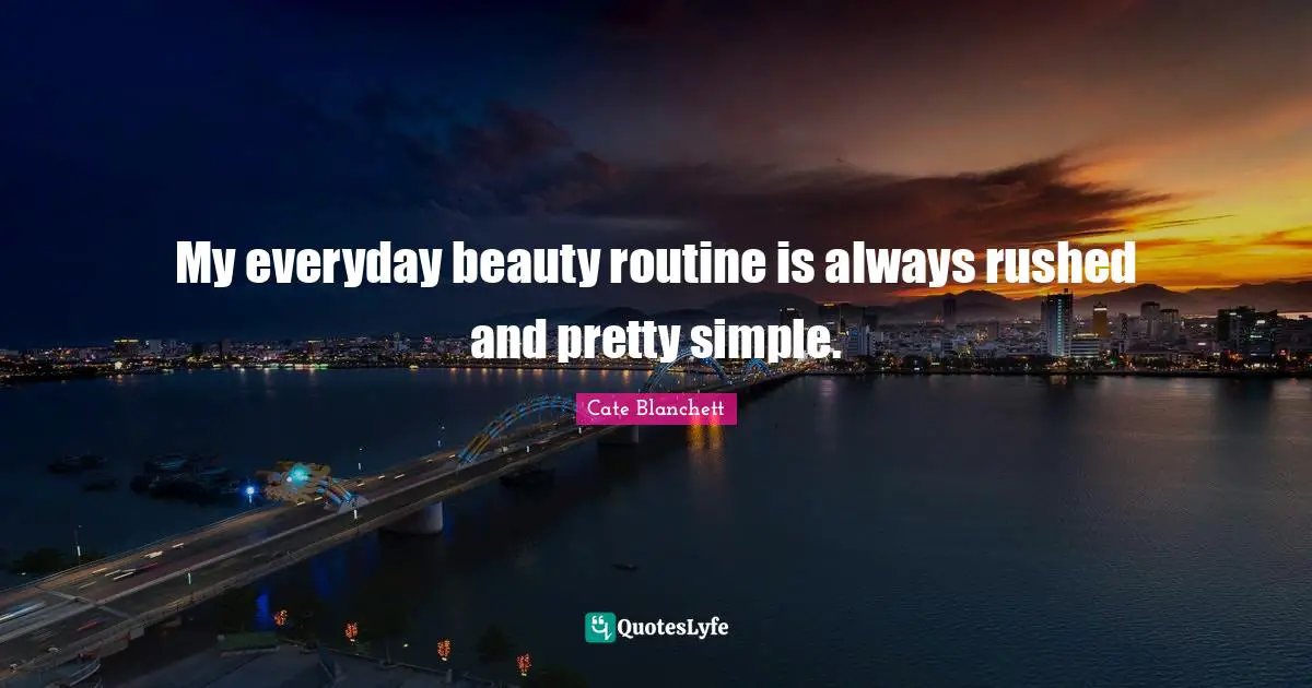 My everyday beauty routine is always rushed and pretty simple.