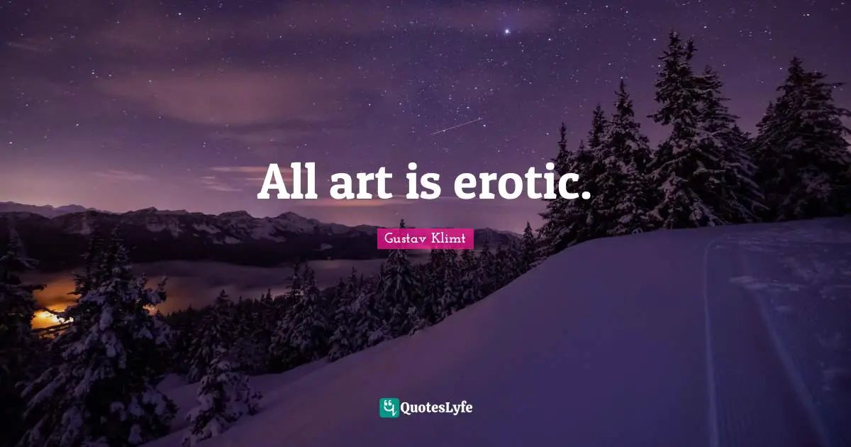 All art is erotic.