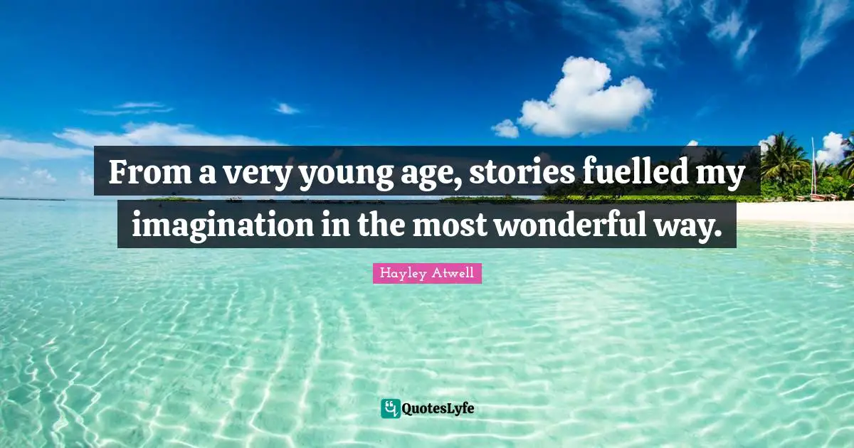From a very young age, stories fuelled my imagination in the most wonderful way.