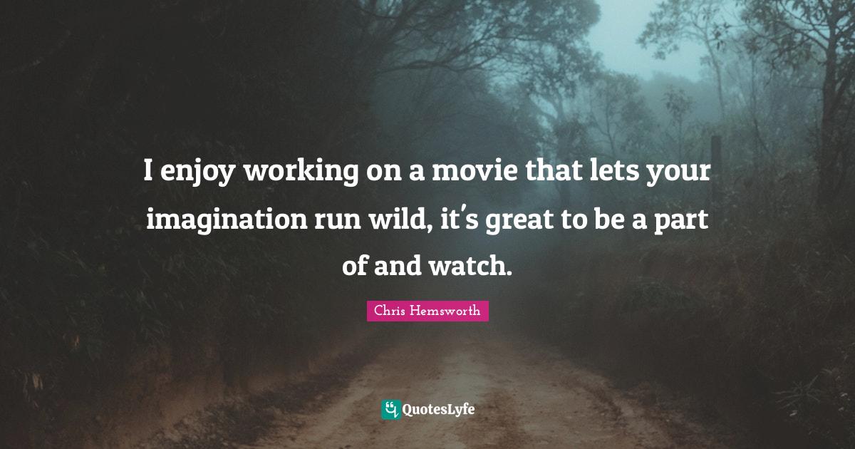 Best Chris Hemsworth Quotes With Images To Share And Download For Free At Quoteslyfe