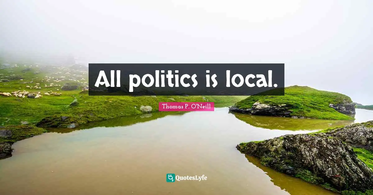 All politics is local.