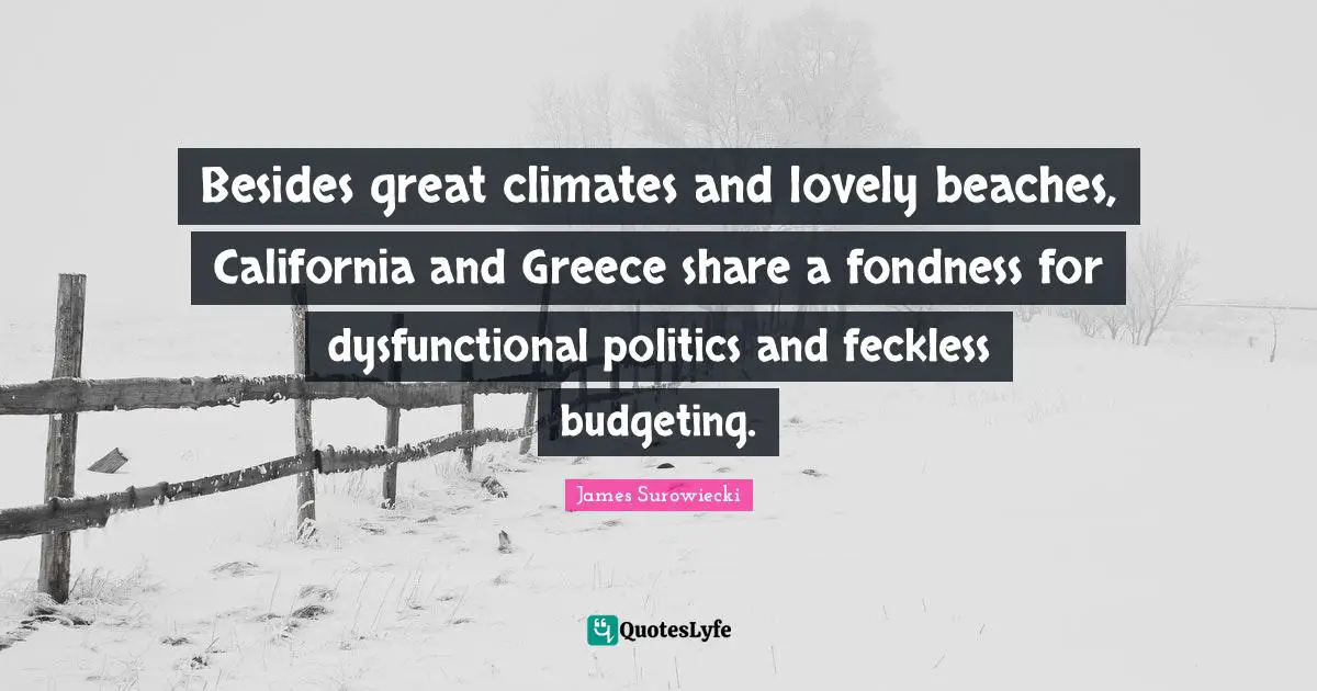 Besides great climates and lovely beaches, California and Greece share a fondness for dysfunctional politics and feckless budgeting.