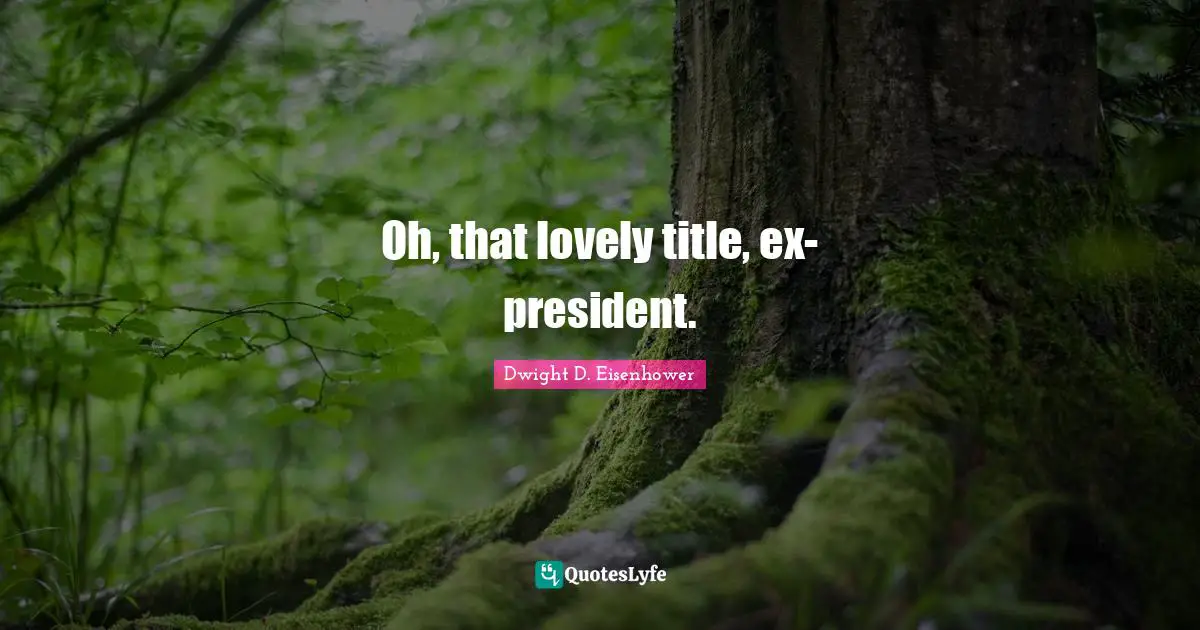 Oh, that lovely title, ex-president.