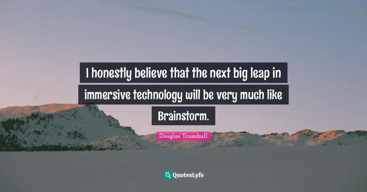 I honestly believe that the next big leap in immersive technology will be very much like Brainstorm.