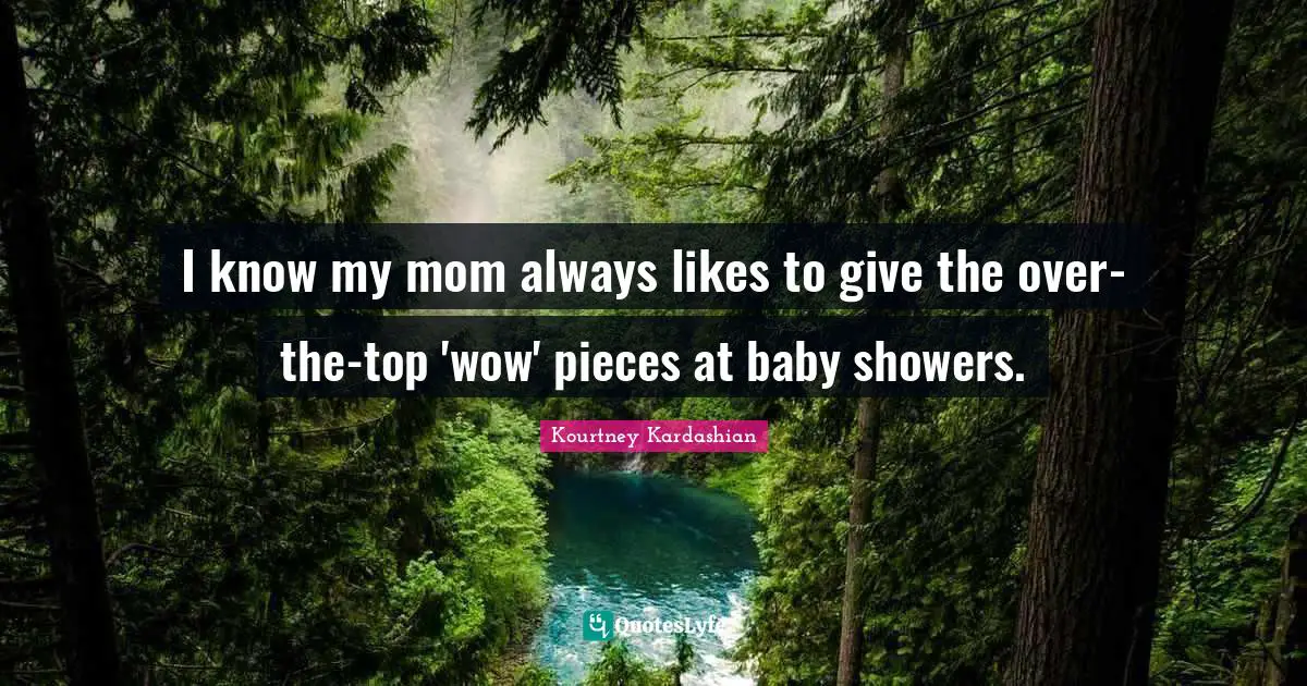 I know my mom always likes to give the over-the-top 'wow' pieces at baby showers.