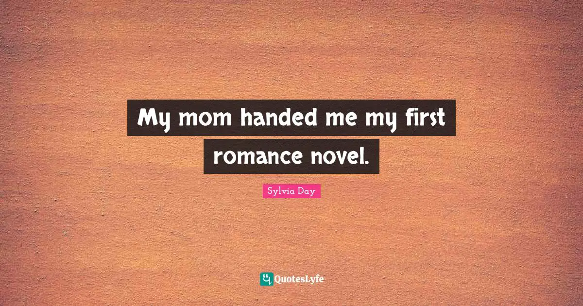 My mom handed me my first romance novel.