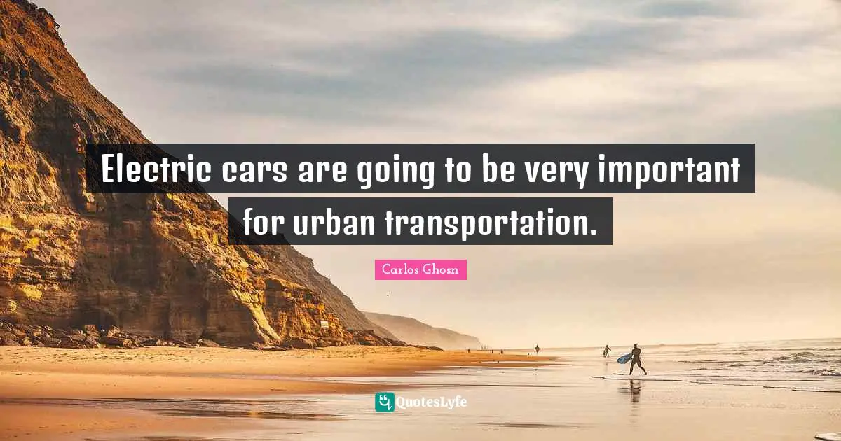 Electric cars are going to be very important for urban transportation.