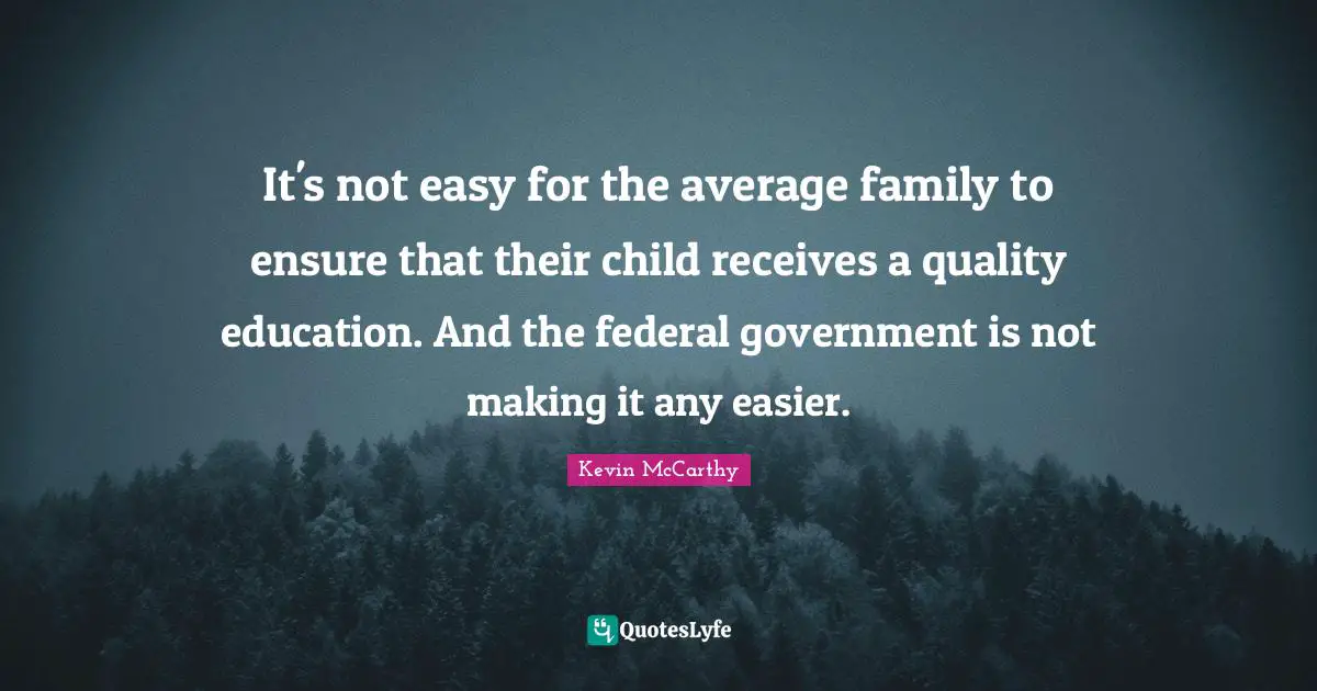 It's not easy for the average family to ensure that their child receives a quality education. And the federal government is not making it any easier.