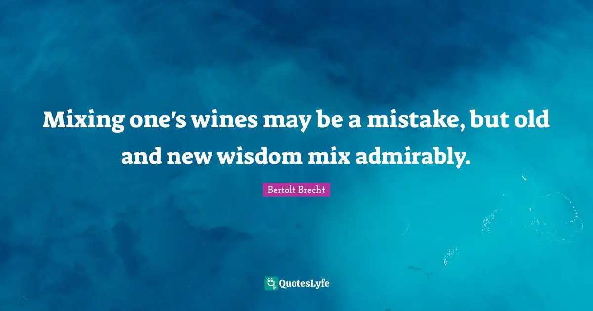 Mixing one's wines may be a mistake, but old and new wisdom mix admirably.