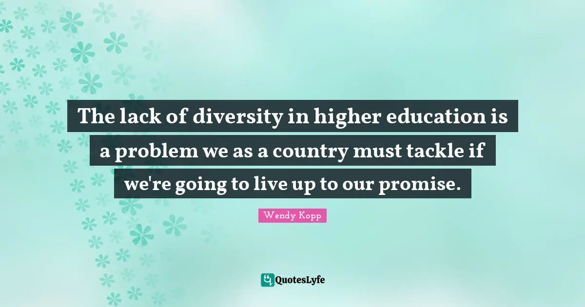 The lack of diversity in higher education is a problem we as a country must tackle if we're going to live up to our promise.