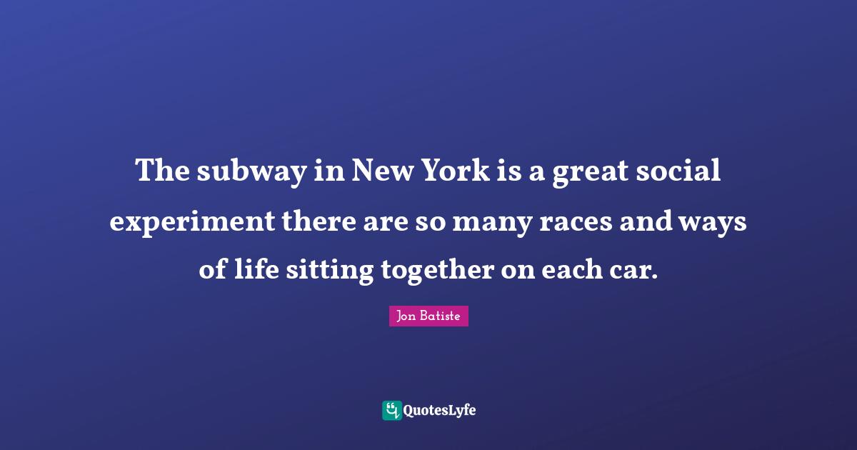 The subway in New York is a great social experiment there are so many races and ways of life sitting together on each car.