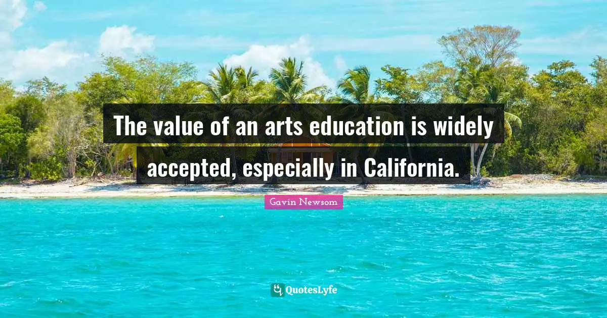 The value of an arts education is widely accepted, especially in California.
