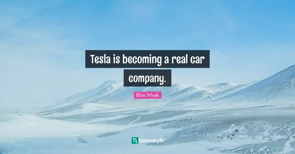 Tesla is becoming a real car company.
