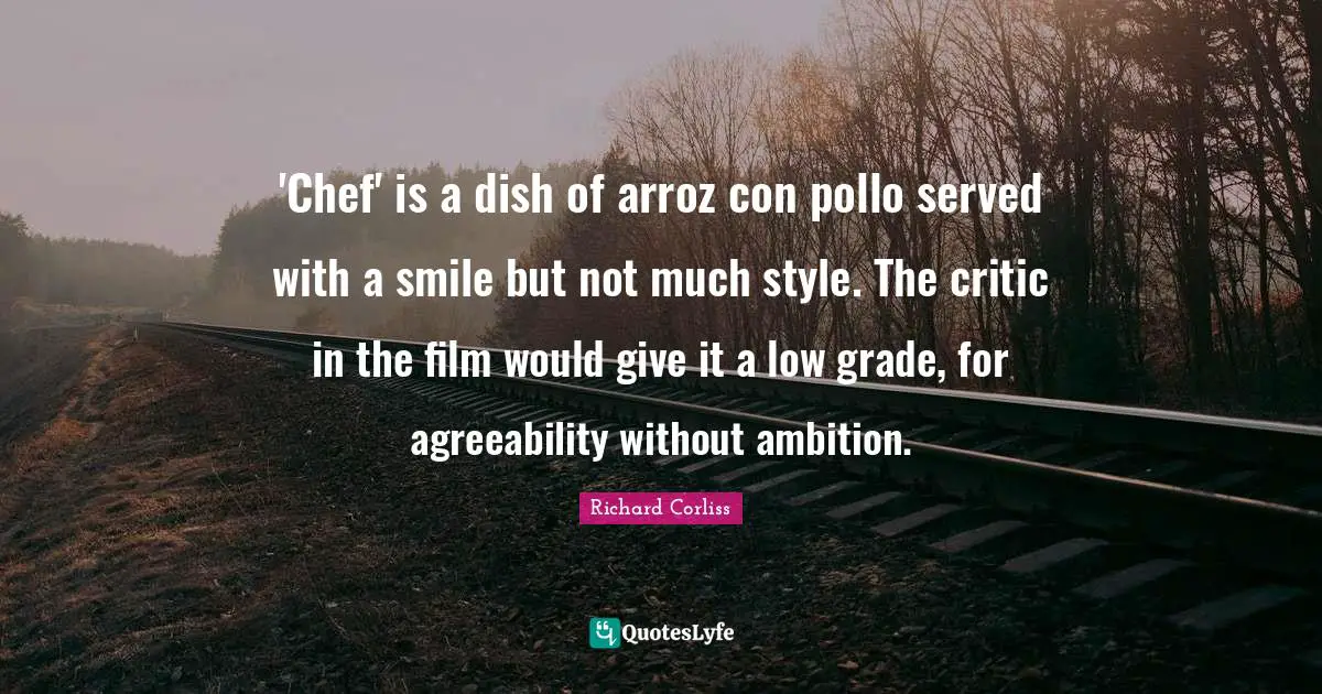 'Chef' is a dish of arroz con pollo served with a smile but not much style. The critic in the film would give it a low grade, for agreeability without ambition.