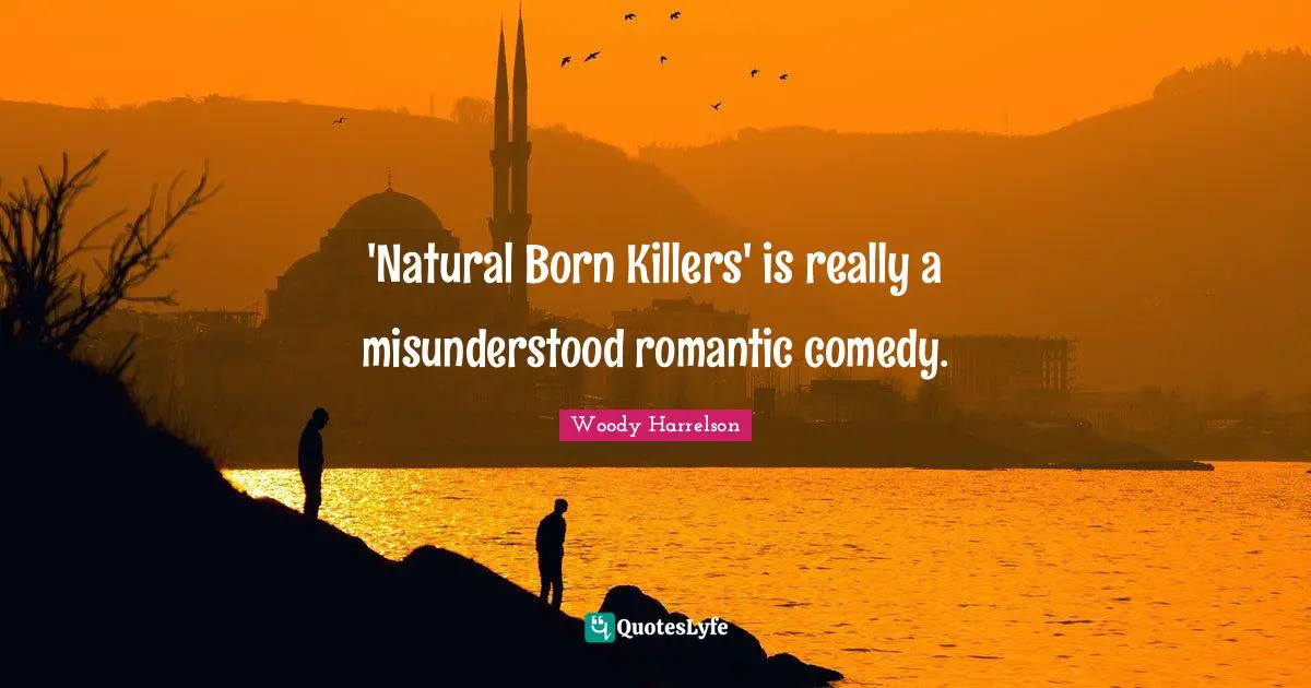 'Natural Born Killers' is really a misunderstood romantic comedy.