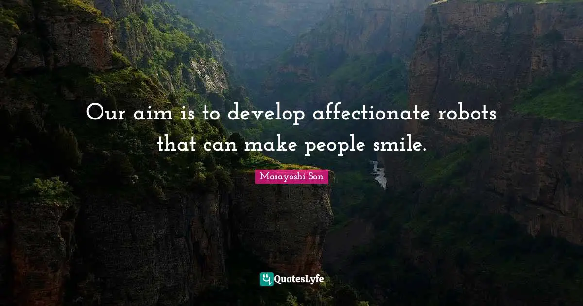 Our aim is to develop affectionate robots that can make people smile.