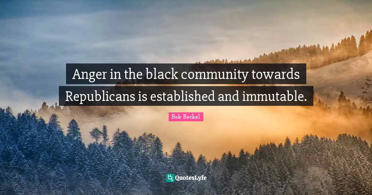 Anger in the black community towards Republicans is established and immutable.