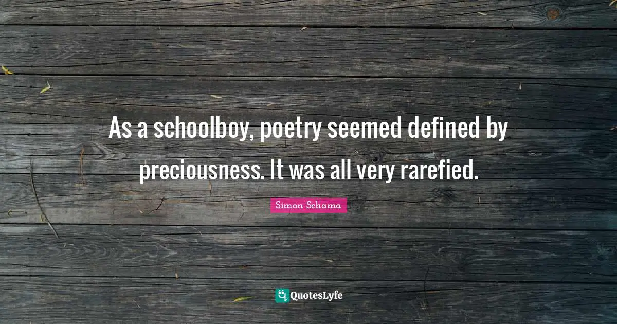 As a schoolboy, poetry seemed defined by preciousness. It was all very rarefied.