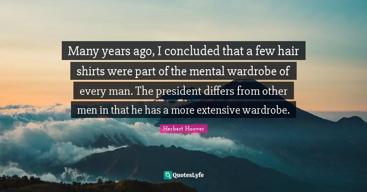 Many years ago, I concluded that a few hair shirts were part of the mental wardrobe of every man. The president differs from other men in that he has a more extensive wardrobe.