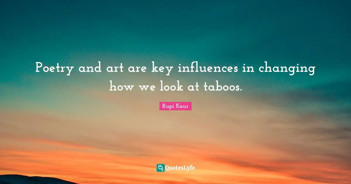 Poetry and art are key influences in changing how we look at taboos.