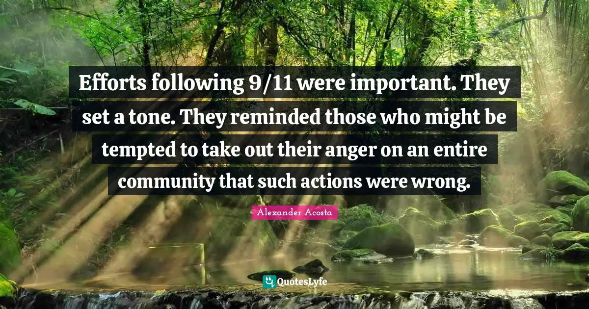 Efforts following 9/11 were important. They set a tone. They reminded those who might be tempted to take out their anger on an entire community that such actions were wrong.