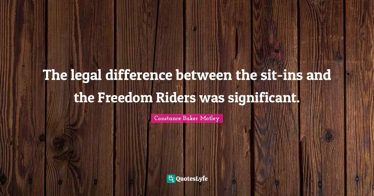 The legal difference between the sit-ins and the Freedom Riders was significant.