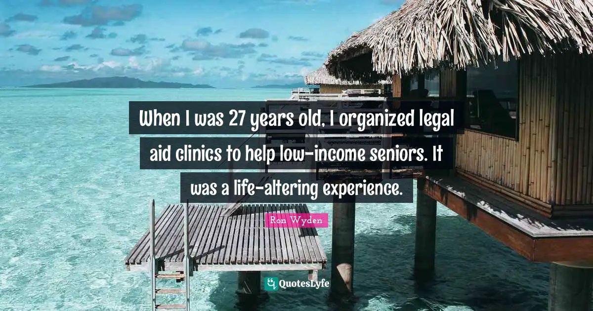 When I was 27 years old, I organized legal aid clinics to help low-income seniors. It was a life-altering experience.