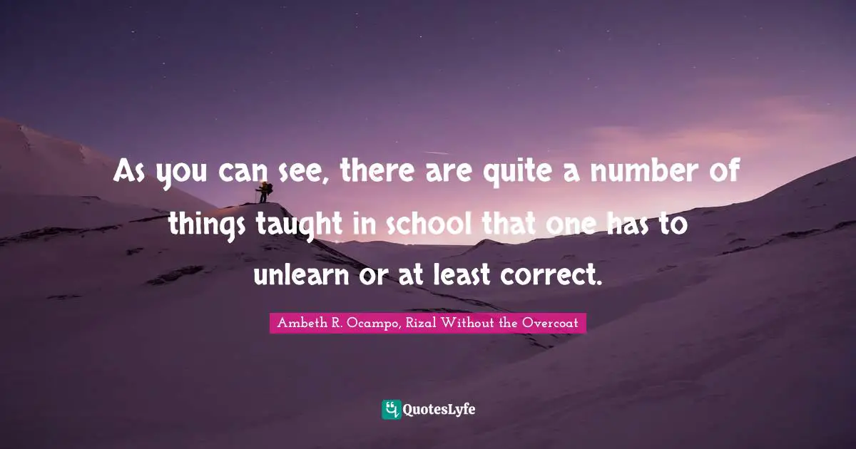 As you can see, there are quite a number of things taught in school that one has to unlearn or at least correct.