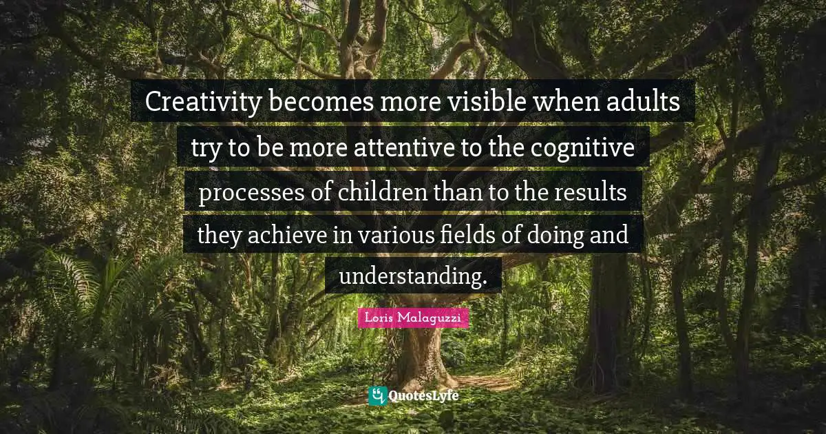Creativity becomes more visible when adults try to be more attentive to the cognitive processes of children than to the results they achieve in various fields of doing and understanding.