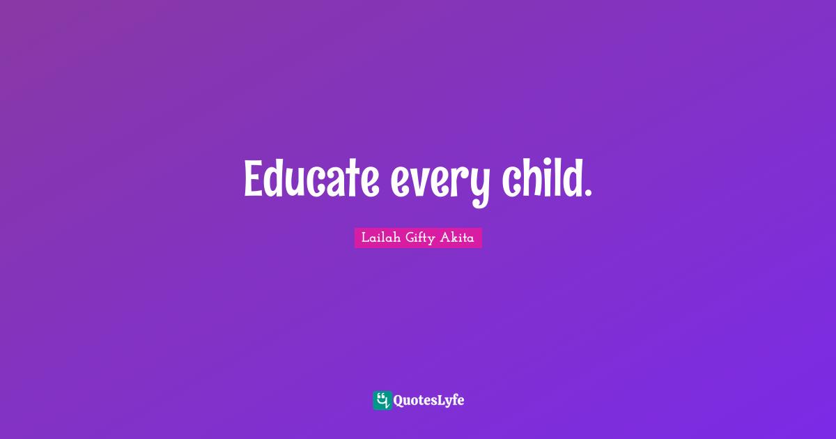 Educate every child.