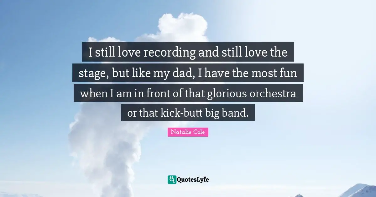 I still love recording and still love the stage, but like my dad, I have the most fun when I am in front of that glorious orchestra or that kick-butt big band.