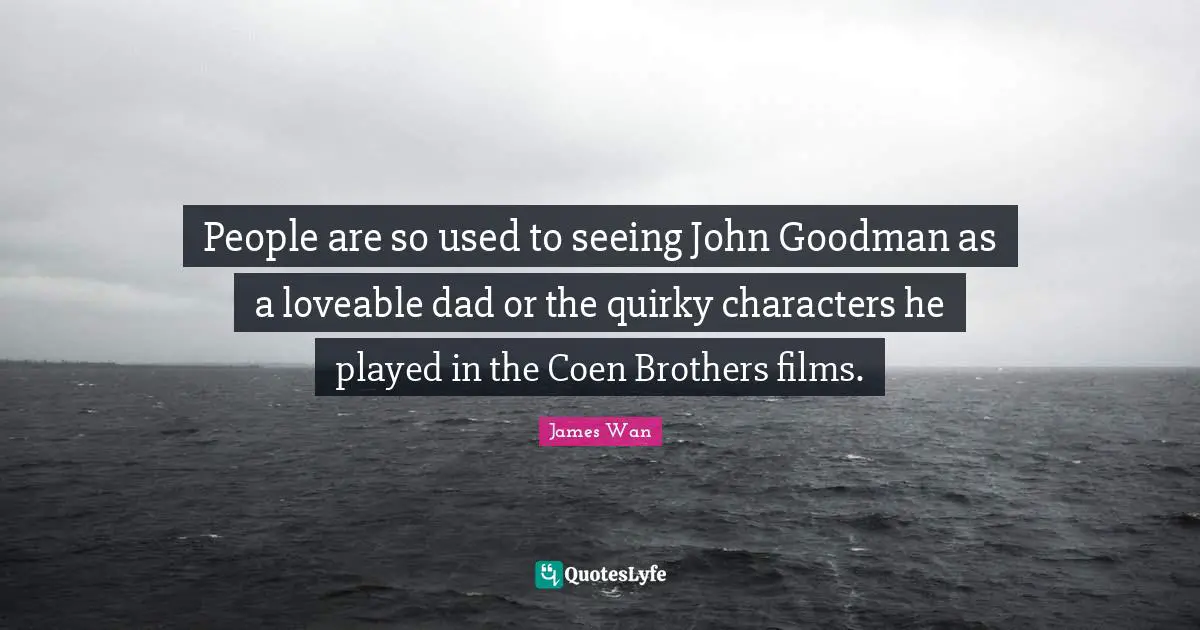 People are so used to seeing John Goodman as a loveable dad or the quirky characters he played in the Coen Brothers films.
