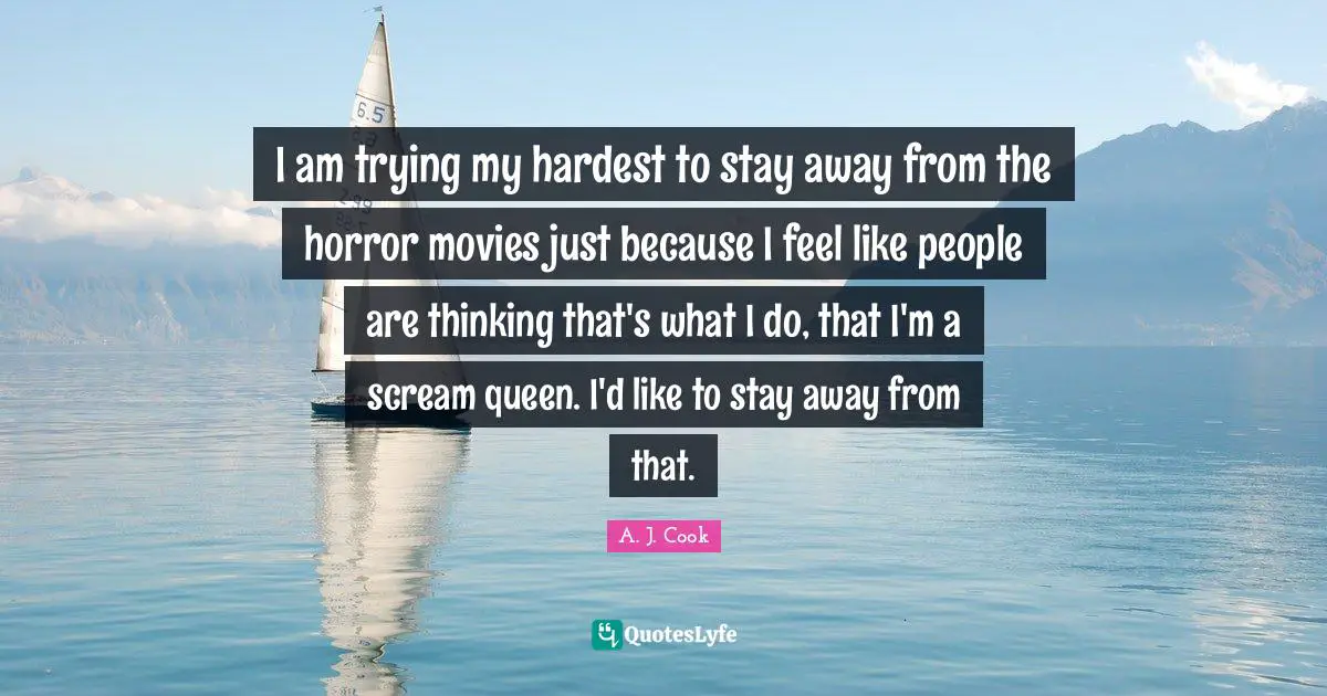 Trying My Hardest Quotes: "I am trying my hardest to stay away from the horror movies just because I feel like people are thinking that's what I do, that I'm a scream queen. I'd like to stay away from that."