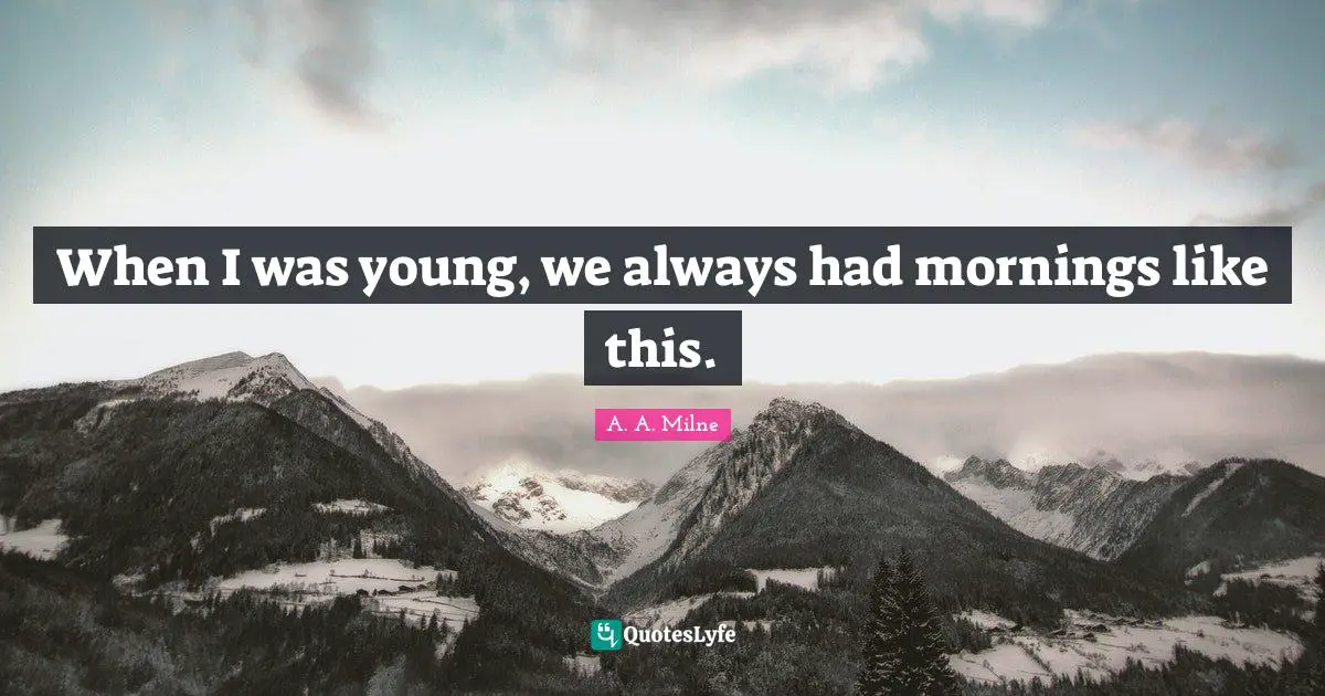 When I was young, we always had mornings like this.