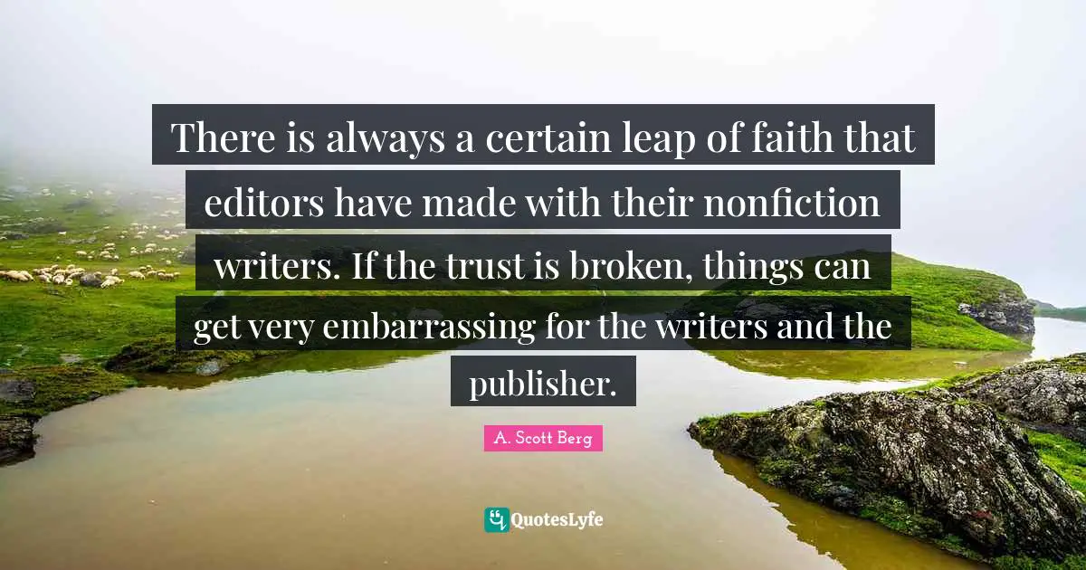 There is always a certain leap of faith that editors have made with their nonfiction writers. If the trust is broken, things can get very embarrassing for the writers and the publisher.