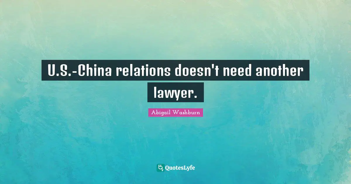 U.S.-China relations doesn't need another lawyer.
