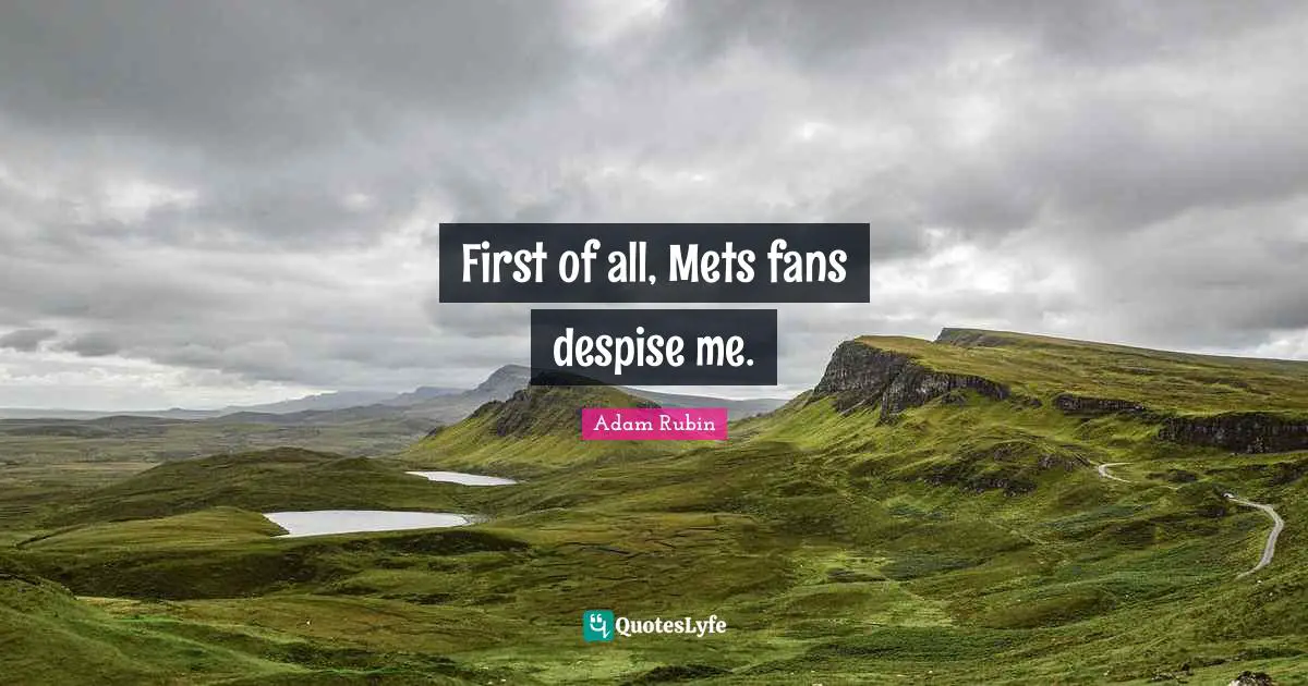 First of all, Mets fans despise me.