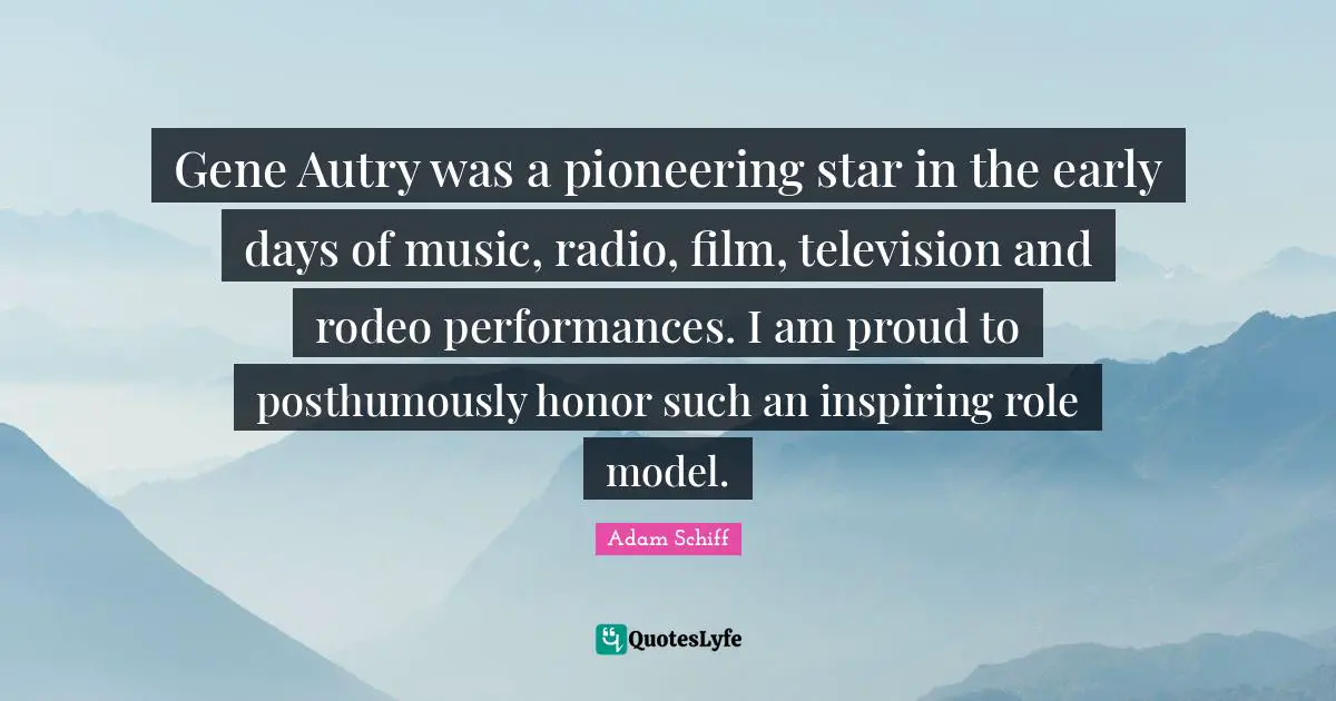 Gene Autry was a pioneering star in the early days of music, radio, film, television and rodeo performances. I am proud to posthumously honor such an inspiring role model.