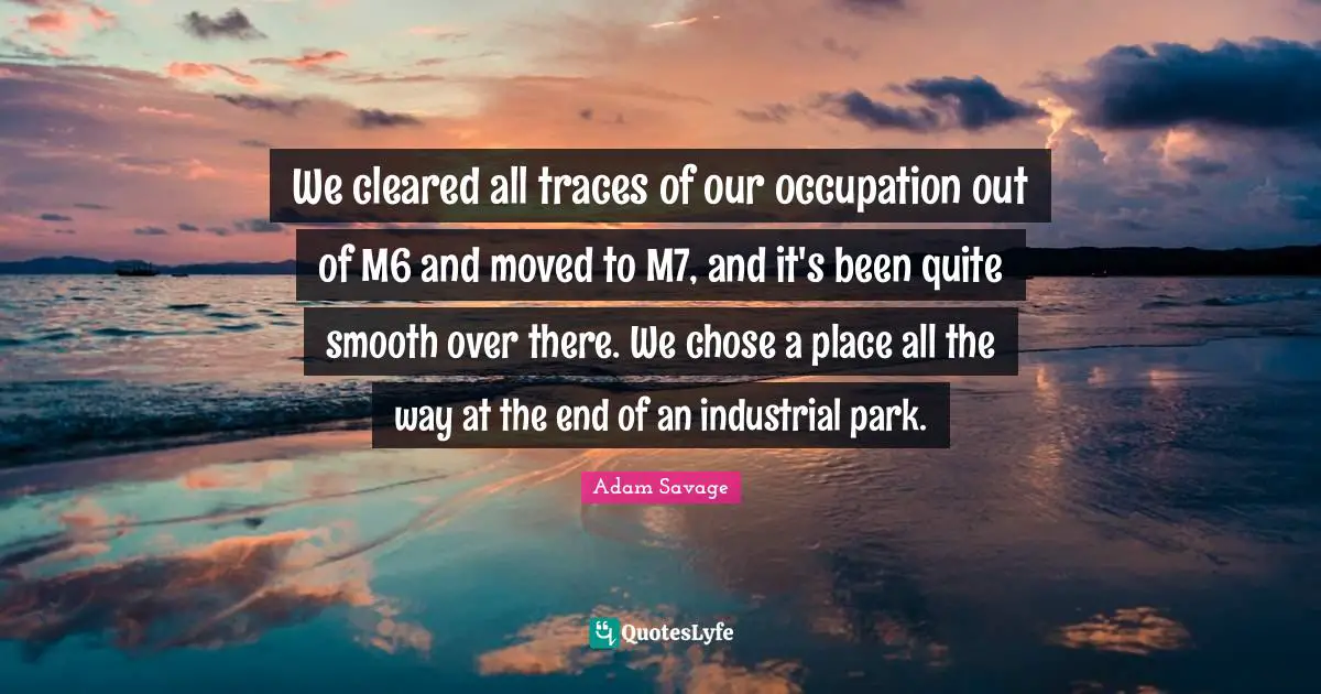 We cleared all traces of our occupation out of M6 and moved to M7, and it's been quite smooth over there. We chose a place all the way at the end of an industrial park.