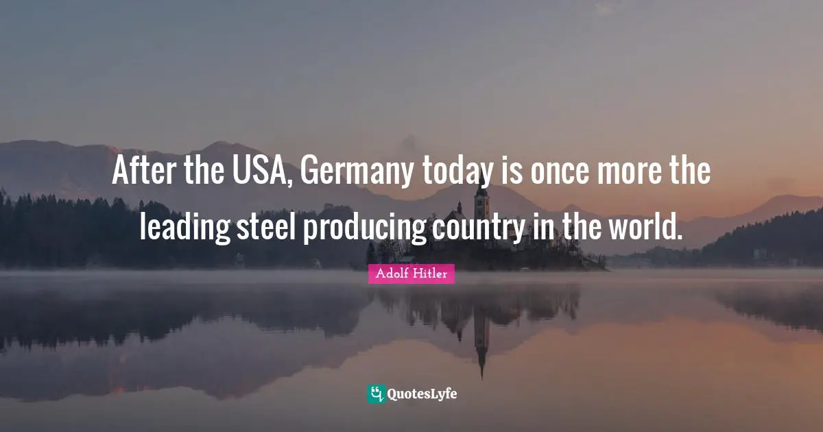 After the USA, Germany today is once more the leading steel producing country in the world.