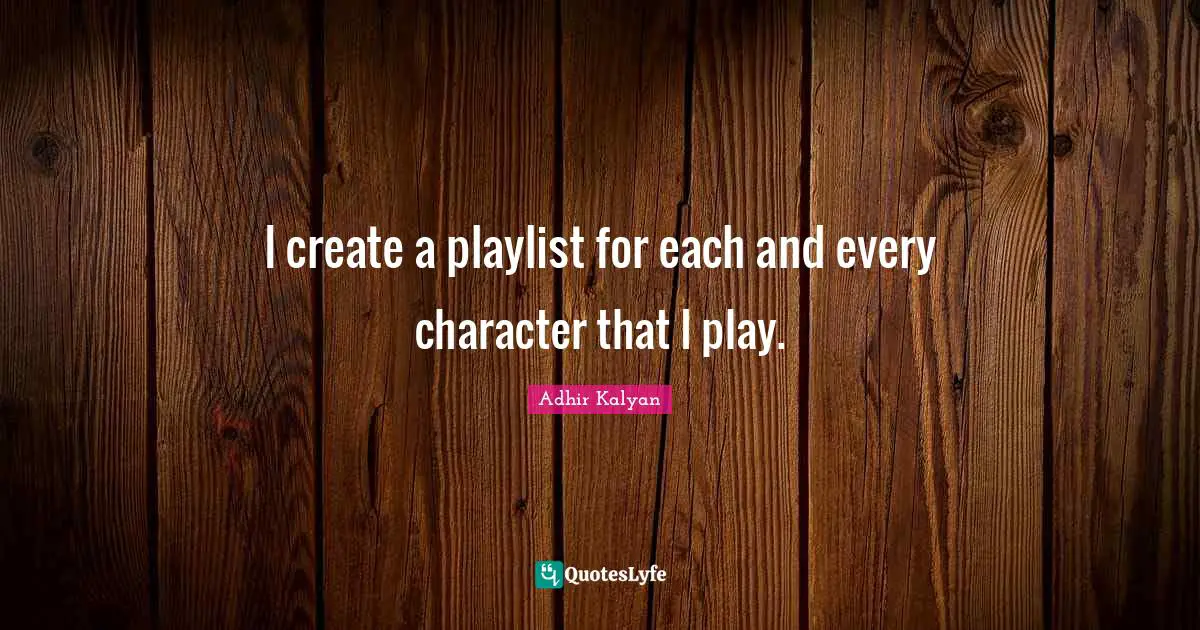 I create a playlist for each and every character that I play.