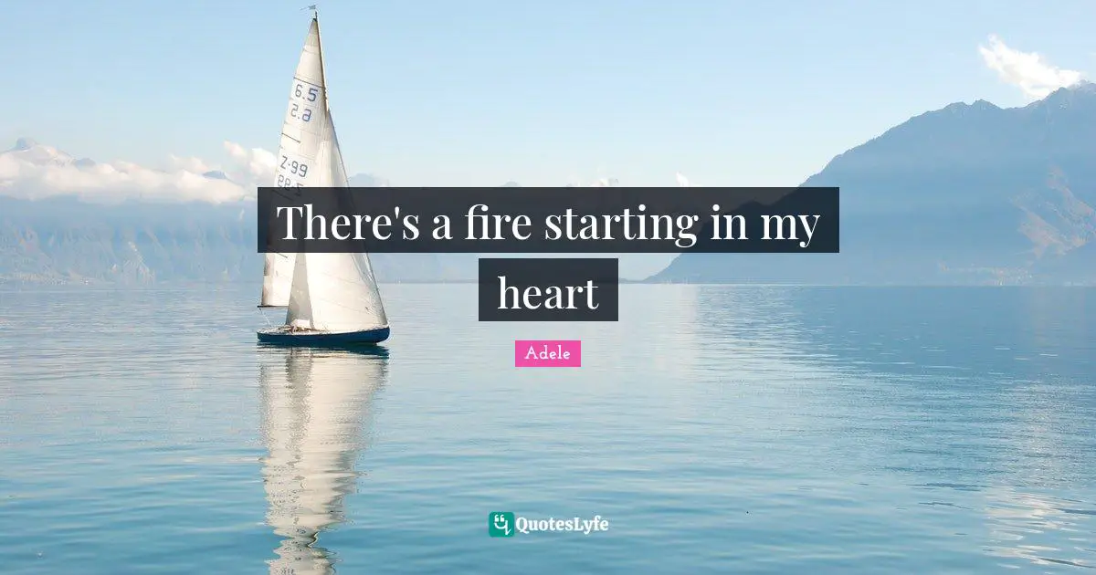 There's a fire starting in my heart
