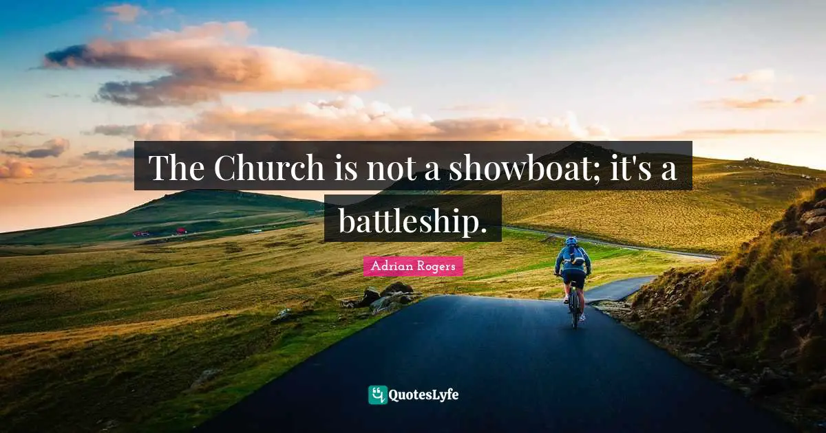 The Church is not a showboat; it's a battleship.