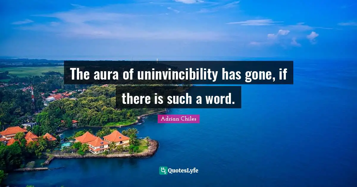The aura of uninvincibility has gone, if there is such a word.