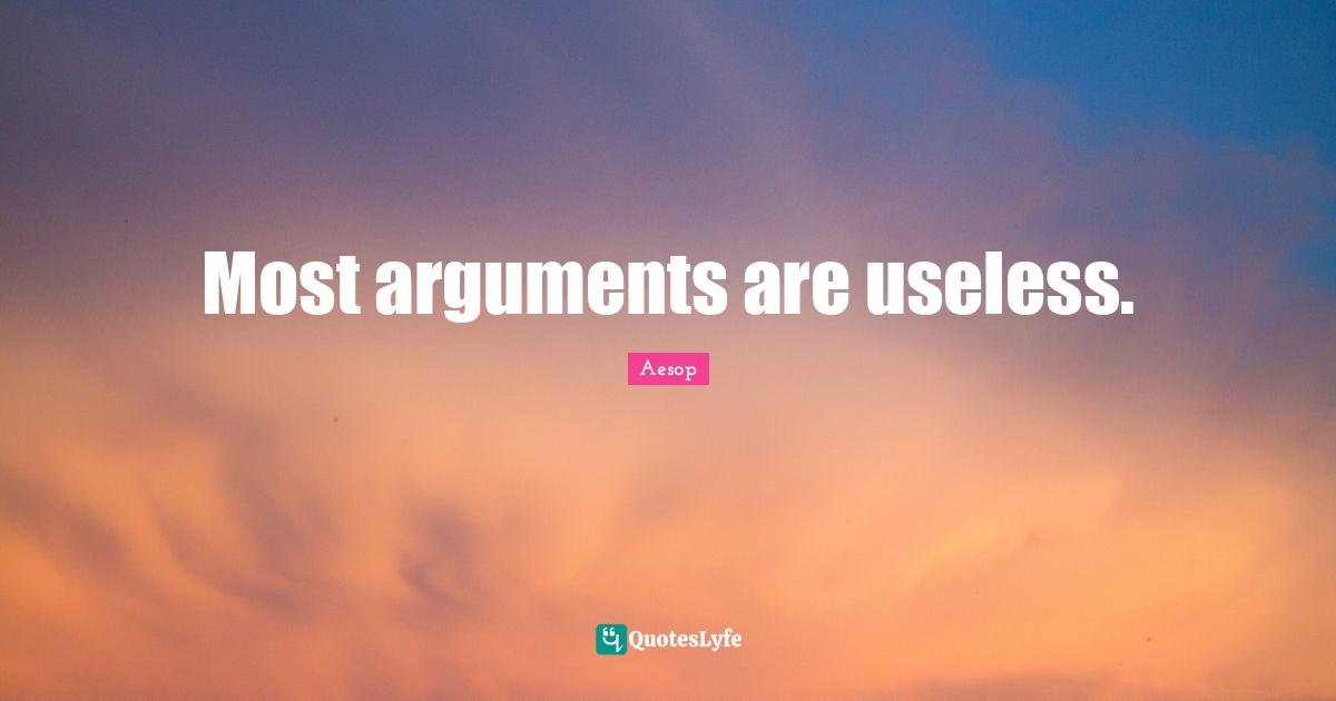 Most arguments are useless.