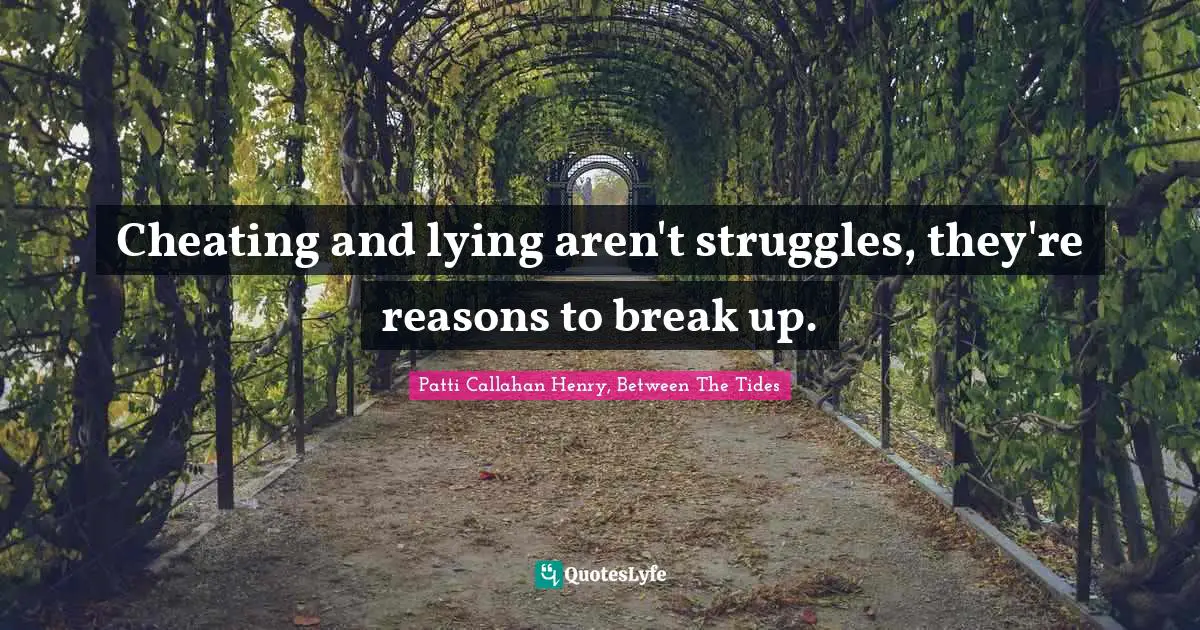 Cheating and lying aren't struggles, they're reasons to break up.