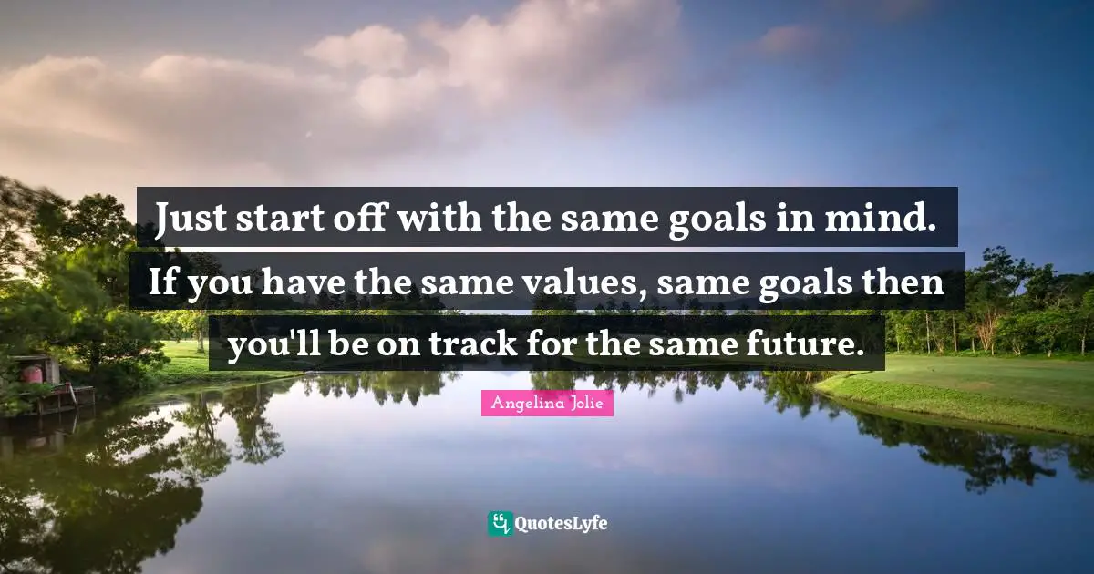 Just start off with the same goals in mind. If you have the same values, same goals then you'll be on track for the same future.